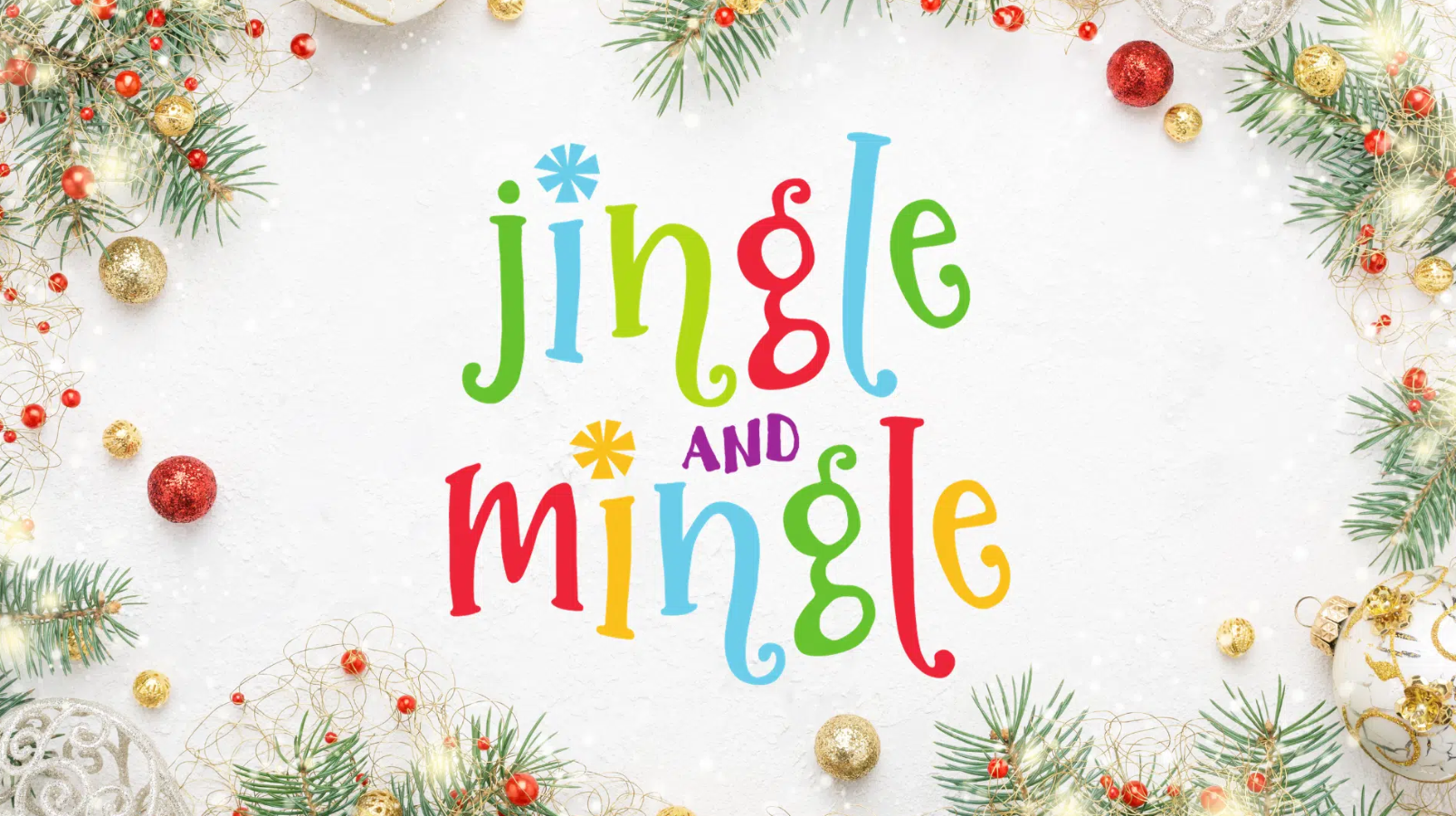 Jingle and mingle